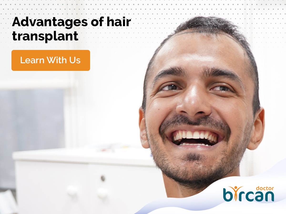 Advantages of Hair Transplant » Dr. Gökhan Bircan