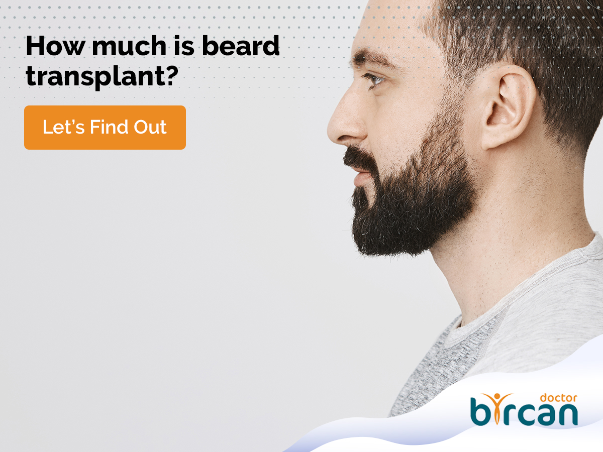 How Much is Beard Transplant? » Dr. Gökhan Bircan
